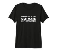 Simplicity is The Ultimate Sophistication Premium T-Shirt