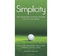 Simplicity: The Fluid Motion Factor Golf Program