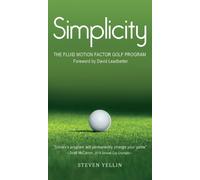 Simplicity : The Fluid Motion Factor Golf Program