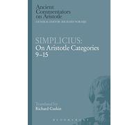 Simplicius: On Aristotle Categories 9-15 (Ancient Commentators on Aristotle)