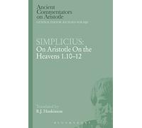 Simplicius: On Aristotle On the Heavens 1.10-12 (Ancient Commentators on Aristotle)