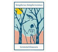 Simplicius Simplicissimus : Annotated Edition with an introduction by Helmut Weissenborn