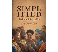 Simplified: African Spirituality & Maat
