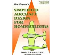 [(Simplified Aircraft Design for Homebuilders)] [By (author) Daniel P. Raymer] published on (October, 2002)
