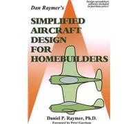 Simplified Aircraft Design for Homebuilders by Daniel P Raymer Ph.D (2002-10-31)