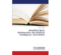 Simplified Basic Mathematics and Artificial Intelligence. 2nd Edition