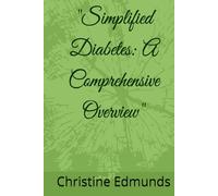 "Simplified Diabetes: A Comprehensive Overview"
