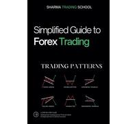 Simplified Guide to Forex Trading (Day Trading Made Simple)
