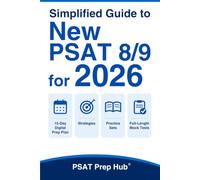 Simplified Guide to New PSAT 8/9 for 2026: Your 15-Day Digital Prep Plan - Strategies, Practice Sets & Full-Length Mock Tests