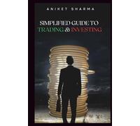 Simplified Guide to Trading and Investing