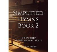 Simplified Hymns Book 2: For Worship With Piano and Voice