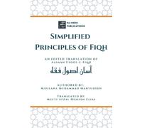 Simplified Principles of Fiqh: An Edited Translation of Aasaan Usool-e-Fiqh (آسان اصول فقہ)