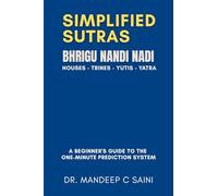 Simplified Sutras - Bhrigu Nandi Nadi: A Beginner's Guide to the One-Minute Prediction System