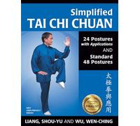 Simplified Tai Chi Chuan: 24 Postures with Applications & Standard 48 Postures