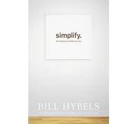 Simplify: Ten Practices to Unclutter your Soul