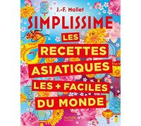 SIMPLISSIME Les recettes asiatiques les + faciles du monde: Nouvelle édition