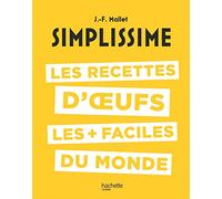 Simplissime : Les recettes d'oeufs les + faciles du monde