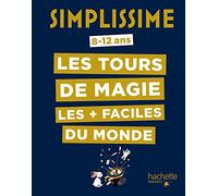 Simplissime - Les tours de magie les + faciles du monde
