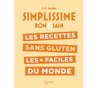 SIMPLISSIME Sans gluten: Les recettes sans gluten les + faciles du monde