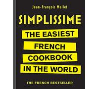 Simplissime: The Easiest French Cookbook in the world