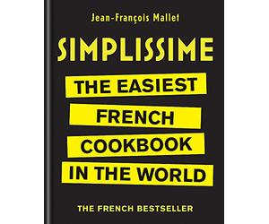 Simplissime: The Easiest French Cookbook in the world