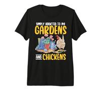 Simply Addicted to Gardens and Chickens Farmer Gardening Premium T-Shirt