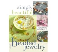 Simply Beautiful Beaded Jewelry