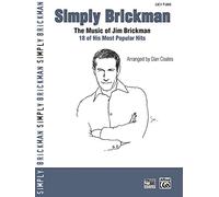 Simply Brickman: The Music of Jim Brickman -- 18 of His Most Popular Hits (Simply Series)