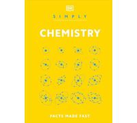 Simply Chemistry: Facts Made Fast (DK Simply)