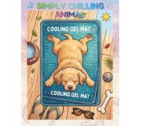 Simply Chilling Animal: A Cozy Animal Coloring Book for Adults: 50 Stress-Relieving, Bold & Easy Illustrations for Relaxation and Mindfulness