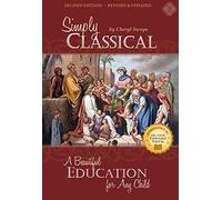 Simply Classical: A Beautiful Education for Any Child