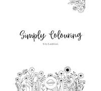 Simply Colouring: 9 to 5 edition. (Simply Colouring: Sassy & Stress-Free)