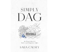 Simply Dag: The Private Man in a Public-and Dangerous-Office