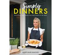 Simply Dinners : Deliciously easy meals for every night of the week