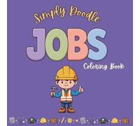 Simply Doodle Jobs: Cute Careers Coloring Book for All Ages | 30 Fun Occupation & Community Helper Coloring Pages: Job Themed Coloring Book