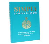 Simply: Easy everyday dishes by Sabrina Ghayour - Non Fiction - Hardback