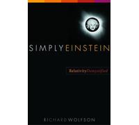Simply Einstein: Relativity Demystified