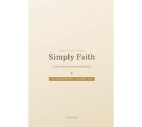 Simply Faith: A clear path to knowing the Word