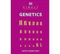 Simply Genetics: Facts Made Fast (DK Simply)
