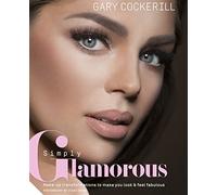 Simply Glamorous: Make-up transformations to make you look & feel fabulous