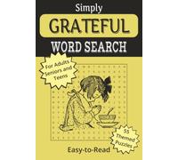 Simply Grateful Word Search Puzzle Book: Relaxing Word Search Puzzles Inspired by Gratitude, Positivity, and Everyday Blessings | Clear, Easy-to-Read ... Relaxation, Mindfulness, Travel, and Holidays