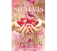 Simply Irresistible: A feel-good romance you won't want to put down! (Lucky Harbor)