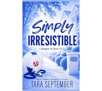 Simply Irresistible: A Neighbors-to-lovers Romance (Lesson in Love)