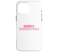 Simply Irresistible Case for iPhone 16 Pro Max