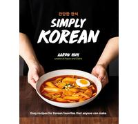 Simply Korean: Easy Recipes for Korean Favorites That A - Hardback NEW Huh, Aaro