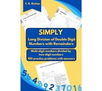 SIMPLY Long Division of Double-Digit Numbers with Remainders: Multi-Digit Numbers Divided by Two-Digit Numbers | 100 Practice Problems with Answers (Simply Math)