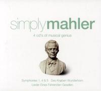 Simply Mahler: Symphonies 1, 4 & 5; Lieder
