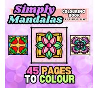 Simply Mandalas Colouring Book: Simple, bold and easy designs for all ages