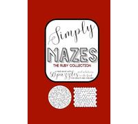 SIMPLY MAZES The Ruby Collection: maze book with 50 puzzles with solutions in the back for Adults and Children