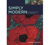 Simply Modern: Contemporary Design for Hooked Rugs